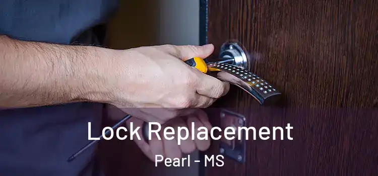 Lock Replacement Pearl - MS