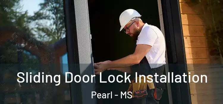 Sliding Door Lock Installation Pearl - MS